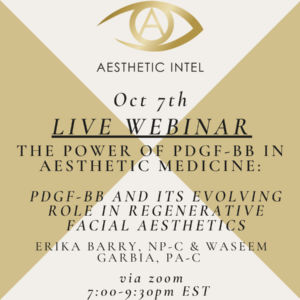 The Power of PDGF-BB in Aesthetic Medicine Live Webinar- October 7th