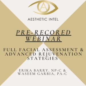 Pre-recorded webinar – Full Facial Assessment & Advanced Rejuvenation Strategies